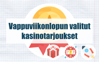 Vappuviikonlopun valitut kasinotarjoukset